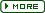 MORE